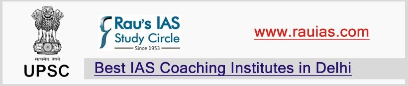 RAU IAS STUDY CIRCLE - Best IAS Coaching institute in Delhi