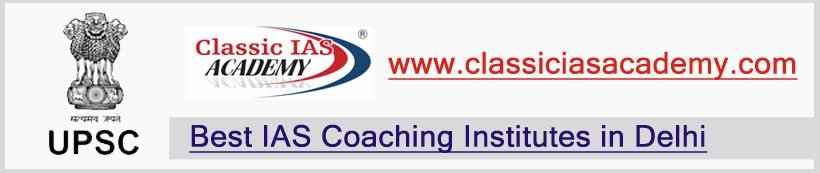 Classic IAS Academy - Top IAS Coaching Institute in Delhi 2019-20