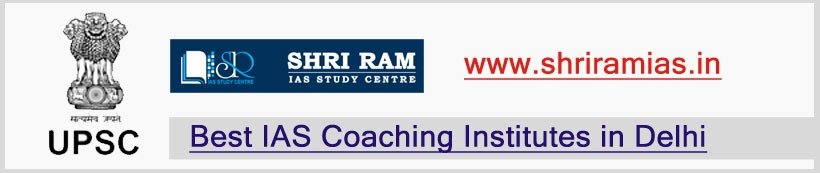 SHRI RAM IAS- Best UPSC Coaching in Delhi for 2019
