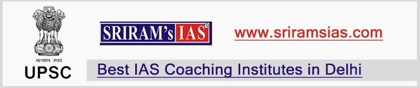 Sriram IAS Academy - Oldest Coaching for Civil Services Exam preparation 2019