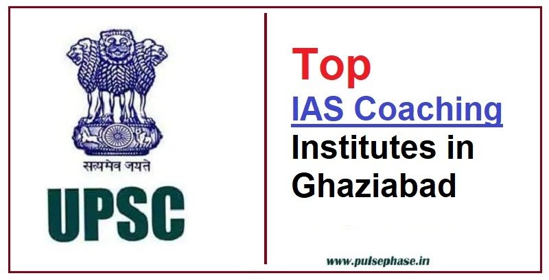 Top 10 IAS Coaching Institutes in Ghaziabad