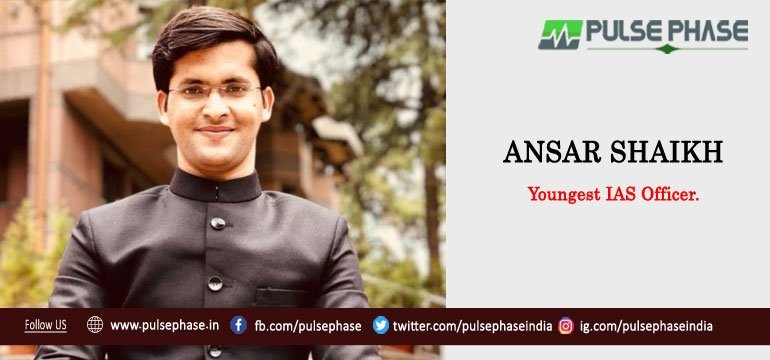 Ansar Shaikh Youngest IAS Officer