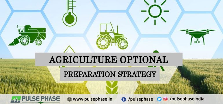 Agriculture Optional Preparation Strategy for UPSC Exam
