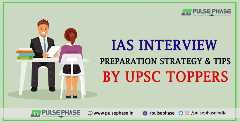 IAS Interview Preparation Strategy & Tips by UPSC Toppers