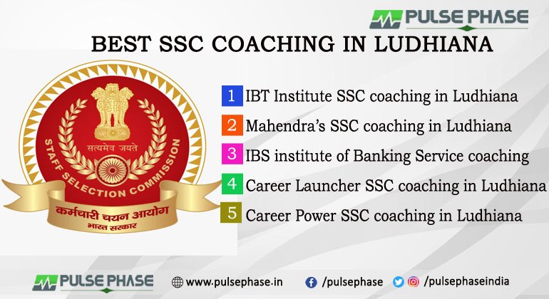 IBT Institute SSC coaching in Ludhiana  Mahendra’s SSC coaching in Ludhiana  IBS institute of Banking Service coaching  Career Launcher SSC coaching in Ludhiana  Career Power SSC coaching in Ludhiana