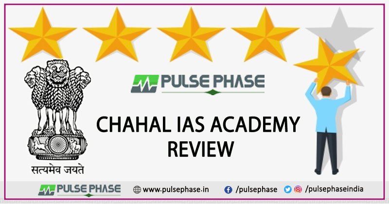 Chahal IAS Academy Review