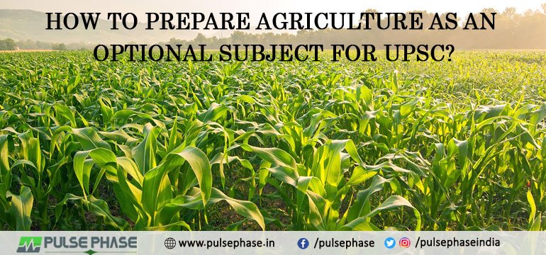Agriculture Optional subject for UPSC?
