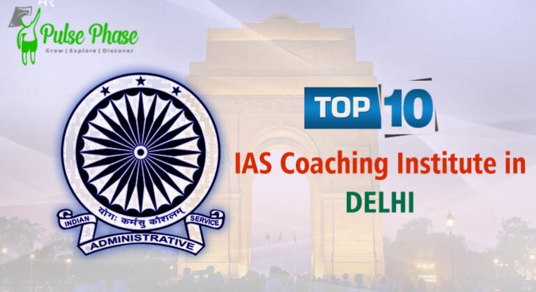 Top 10 Best IAS Coaching in Delhi for 2026-27 - Updated List