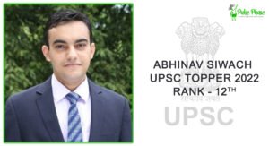 ABHINAV SIWACH UPSC Topper 2023 Rank 12, Biography & Success Story
