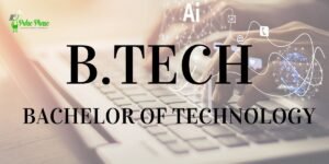 B.Tech Full Form: Meaning, Course Details, Eligibility & Career