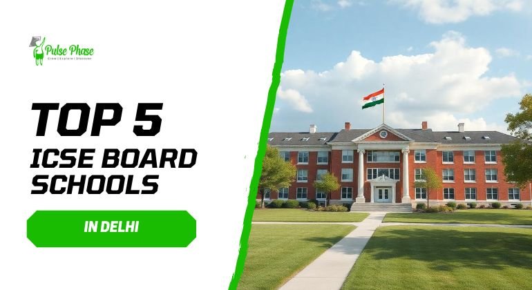 Best ICSE Board Schools in Delhi