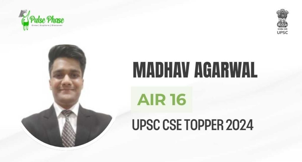 UPSC (2024) Topper Madhav Agarwal AIR-16