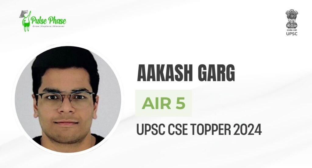 UPSC (2024) Topper Aakash Garg AIR-5