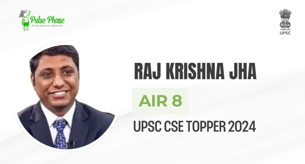 UPSC (2024) Topper Raj Krishna Jha AIR-8