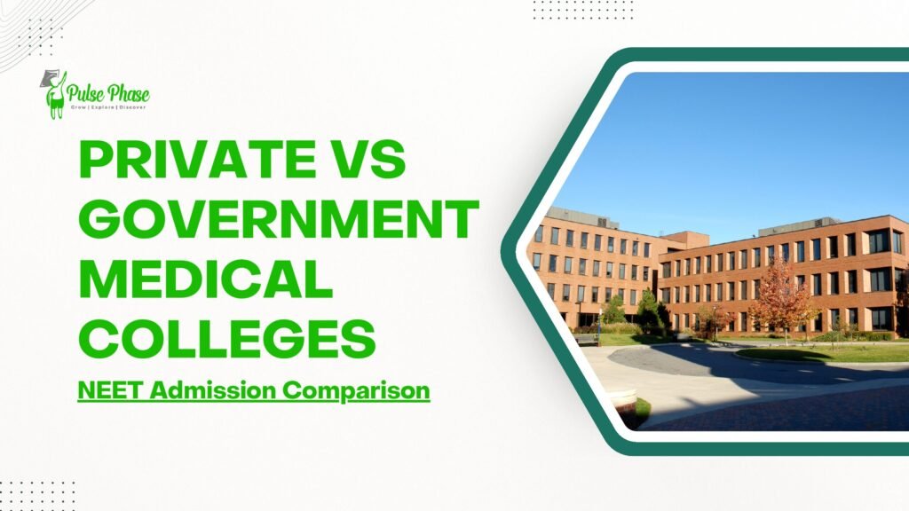 Private vs Government Medical Colleges: NEET Admission Comparison 2025