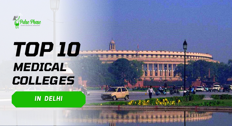 Top 10 Medical Colleges in Delhi