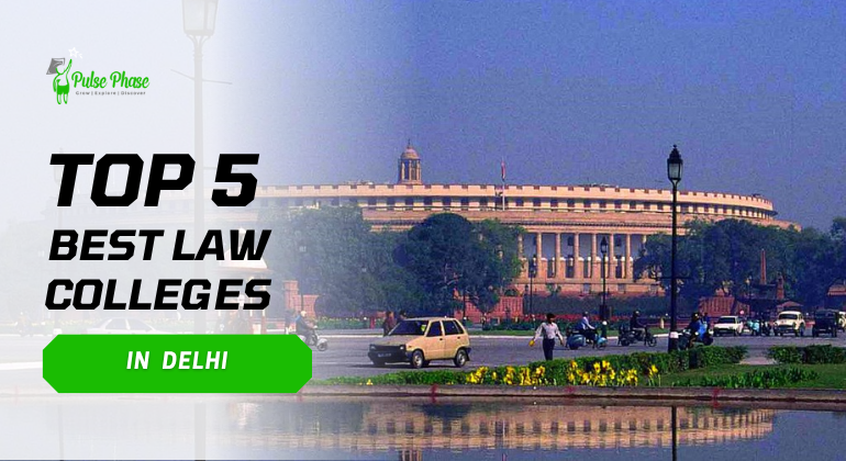Top 5 Best Law Colleges in Delhi