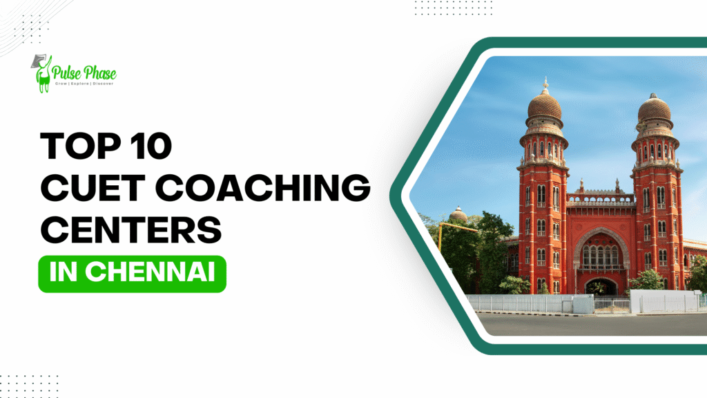 CUET Coaching Centers in Chennai