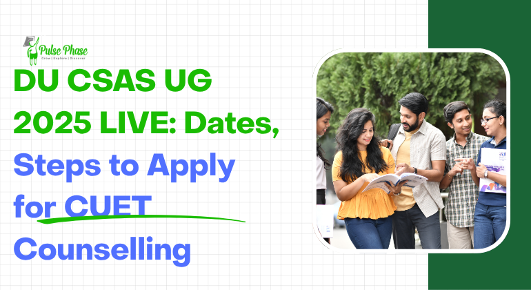 DU CSAS UG 2025 LIVE: Dates, Steps to Apply for CUET Counselling @ugadmission.uod.ac.in 