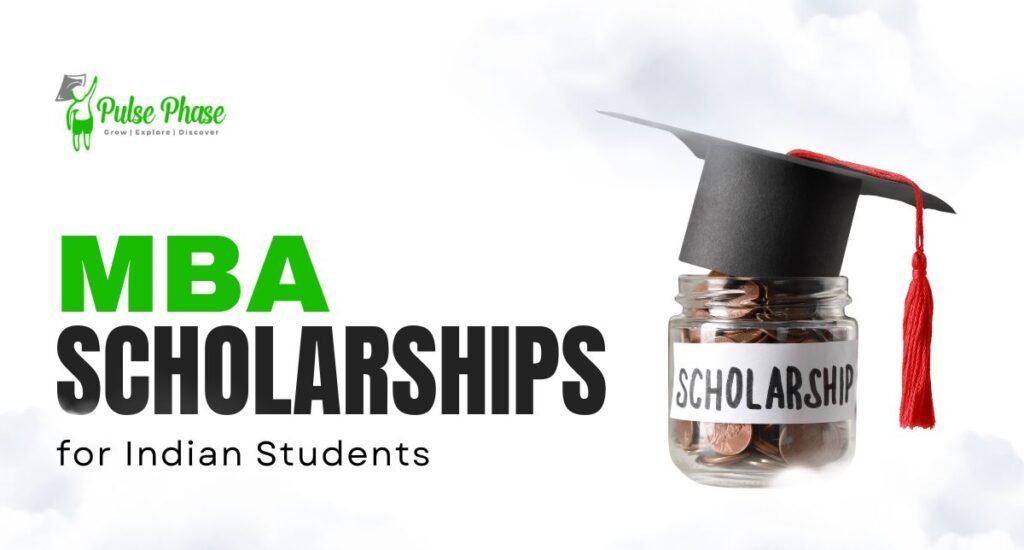 MBA Scholarships for Indian Students: Your Complete Guide to Studying Smart