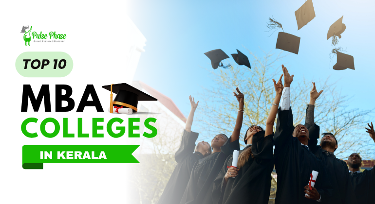 Top 10 Best MBA Colleges in Kerala 2025  with Fees, Placements & Admission