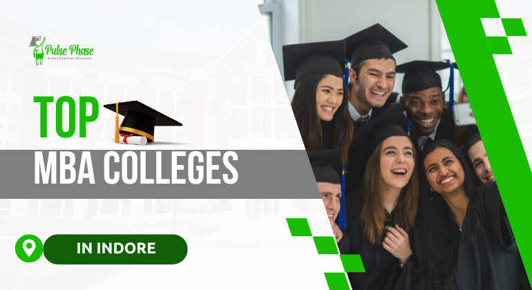 Best MBA Colleges in Indore 2025 | Top MBA Colleges with Fees, Placements & Admission