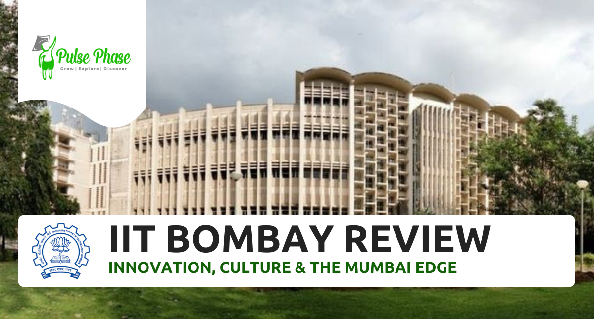 IIT Bombay Review: Innovation, Culture & the Mumbai Edge