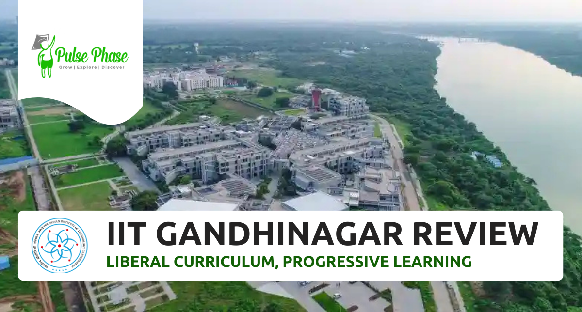 IIT Gandhinagar Review: Liberal Curriculum, Progressive Learning