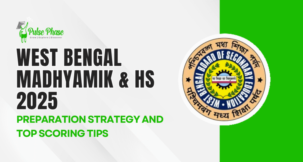 West Bengal Madhyamik & HS 2025: Preparation Strategy and Top Scoring Tips