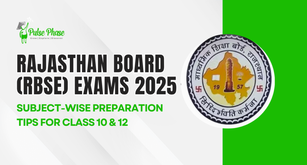 Rajasthan Board (RBSE) RBSE Board Exams 2025: Subject-Wise Preparation Tips for Class 10 & 12