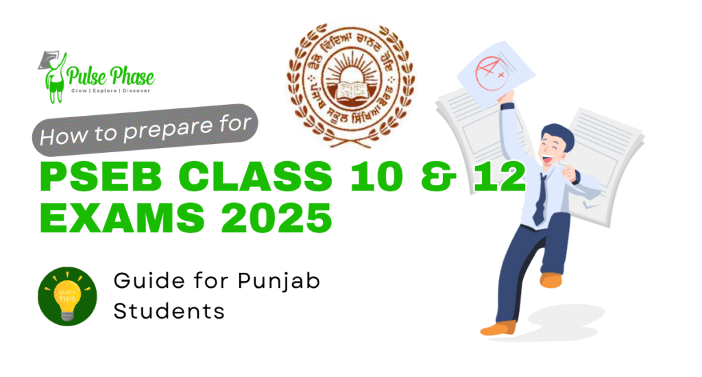 How to Prepare for PSEB Class 10 & 12 Exams 2025