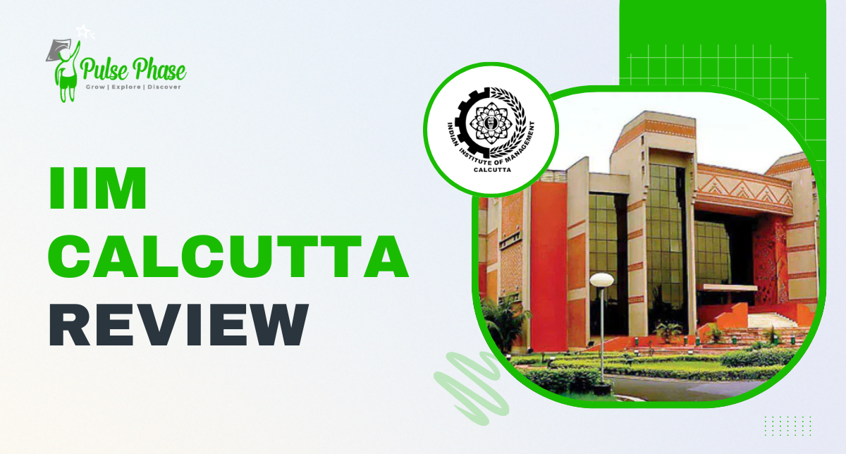 IIM Calcutta Review – Academics, Placements & Campus Life