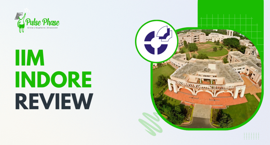 IIM Indore Review – Academics, Placements & Campus Life