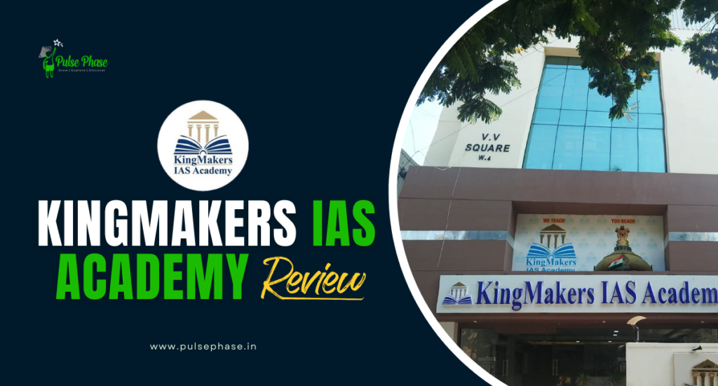 KingMakers IAS Academy Review