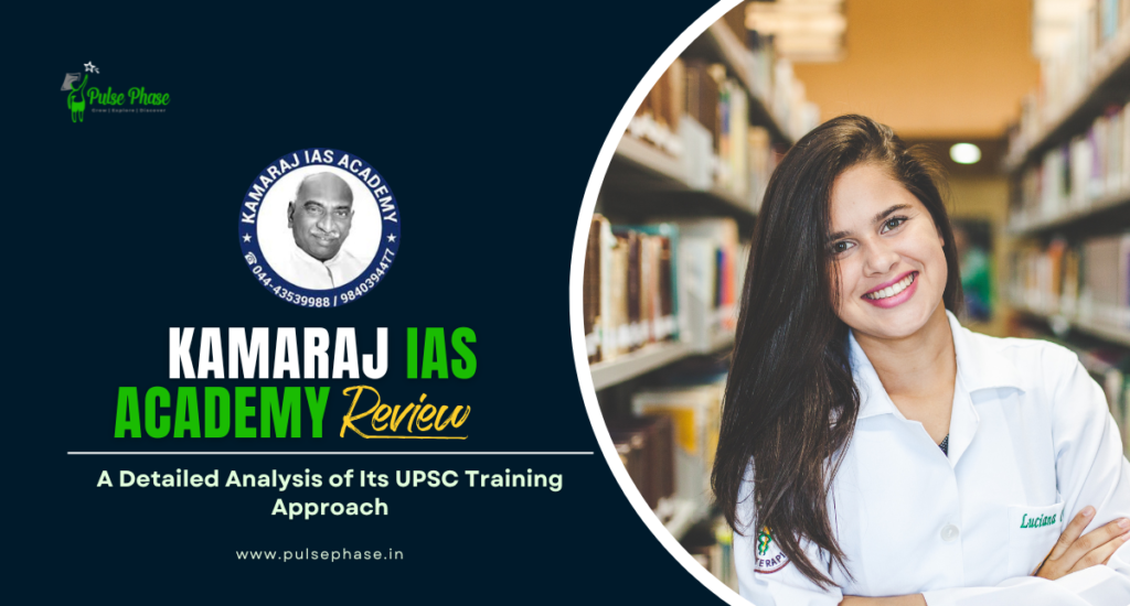 Kamaraj IAS Academy Review