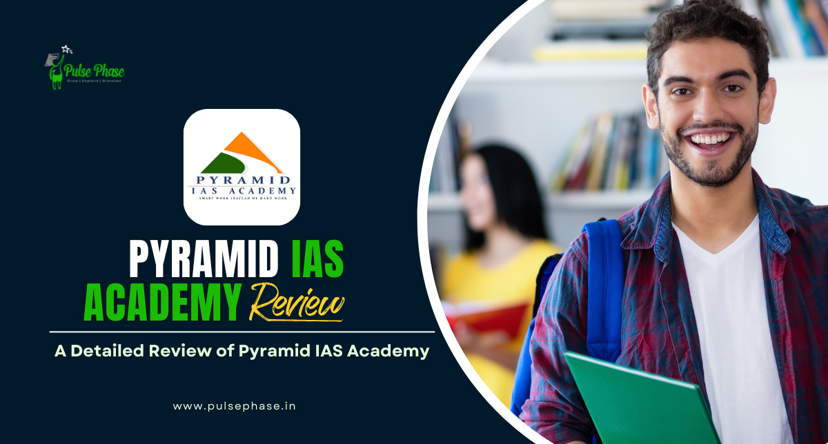 Pyramid IAS Academy Review: A Detailed Review of Pyramid IAS Academy