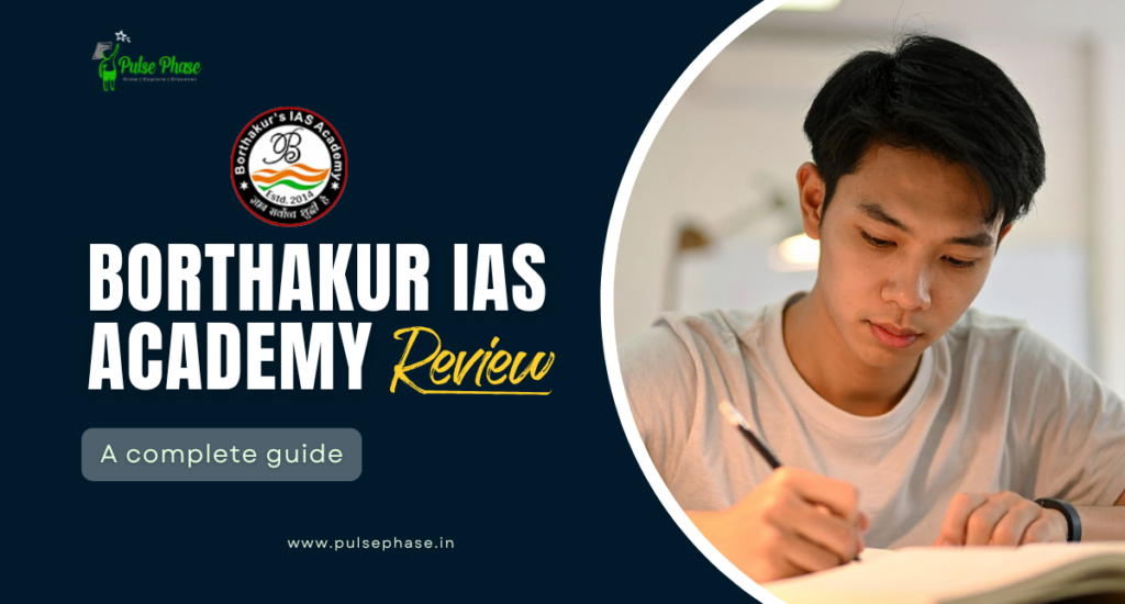 Borthakur IAS Academy Review