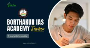 Borthakur IAS Academy Review