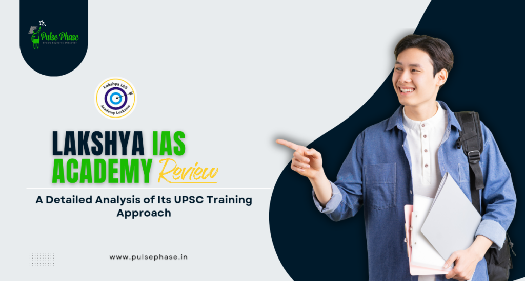 Lakshya IAS Academy Review